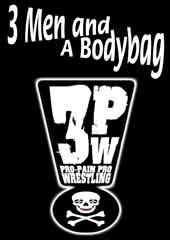 3PW: 3 Men and a Bodybag