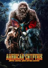 American Cryptids: Bigfoot, Goatman, Aliens and Real Monsters