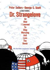 Dr. Strangelove or: How I Learned to Stop Worrying and Love the Bomb