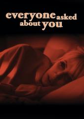 Everyone Asked About You