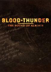 Blood and Thunder: The Sound of Alberts Part 2