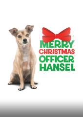 Merry Christmas Officer Hansel