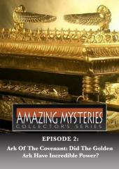 Amazing Mysteries -  Ark of the Covenant: Did the Golden Ark Have Incredible Power?