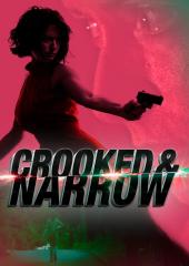 Crooked and Narrow