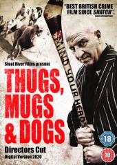 Thugs, Mugs and Dogs