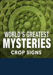 World's Greatest Mysteries: Crop Signs