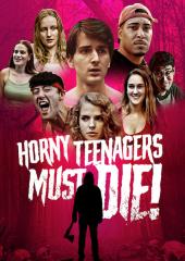 Horny Teenagers Must Die!