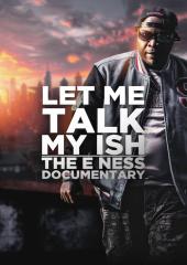 Let Me Talk My Ish: ENess