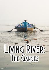 Living River: The Ganges