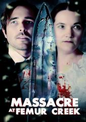 Massacre at Femur Creek