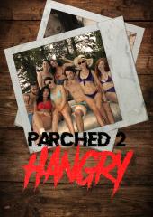 Parched 2: Hangry