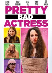 Pretty Bad Actress