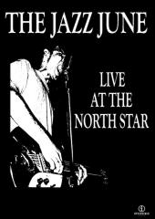 The Jazz June - Live at the North Star
