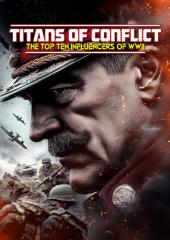 Titans of Conflict: The Top Ten Influencers of WWII