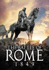 The Battle of Rome - 1849