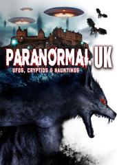 Paranormal UK: UFOs, Cryptids and Hauntings