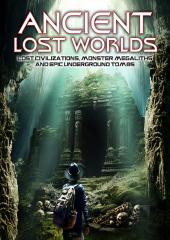 Ancient Lost Worlds Episode 4: Lost Civilizations, Monster Megaliths and Epic Underground Tombs