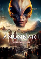 Anunnaki Episode 3: Alien Evolution