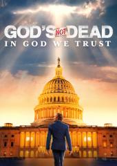 God's Not Dead: In God We Trust