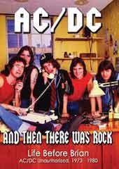 AC/DC - And Then There Was Rock: Life Before Brian