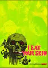 I Eat Your Skin