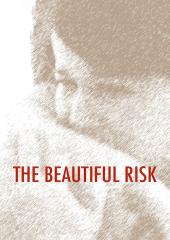 The Beautful Risk