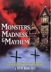 Monsters, Madness, and Mayhem
