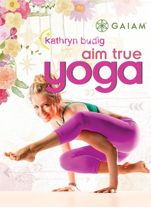 Kathryn Budig Aim True Yoga - Five Favorite Poses