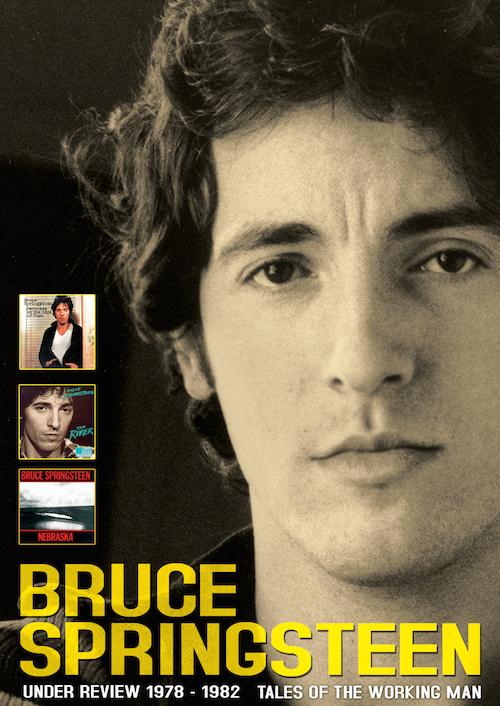 Bruce Springsteen - Under Review 1978-1982: Tales Of The Working Man