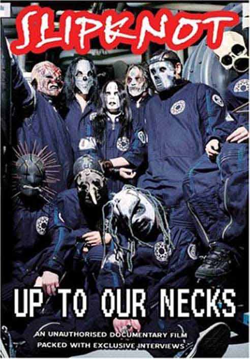 Slipknot - Up to Our Necks Unauthorized