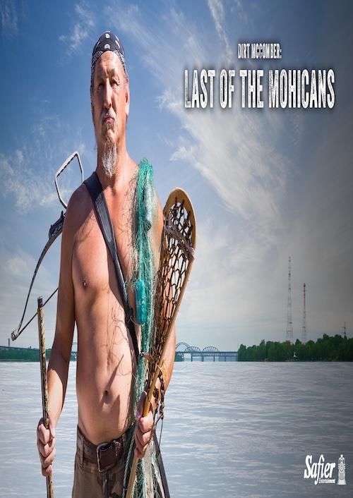 Dirt McComber: Last of the Mohicans