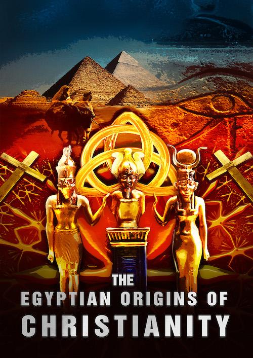 The Egyptian Origins of Christianity