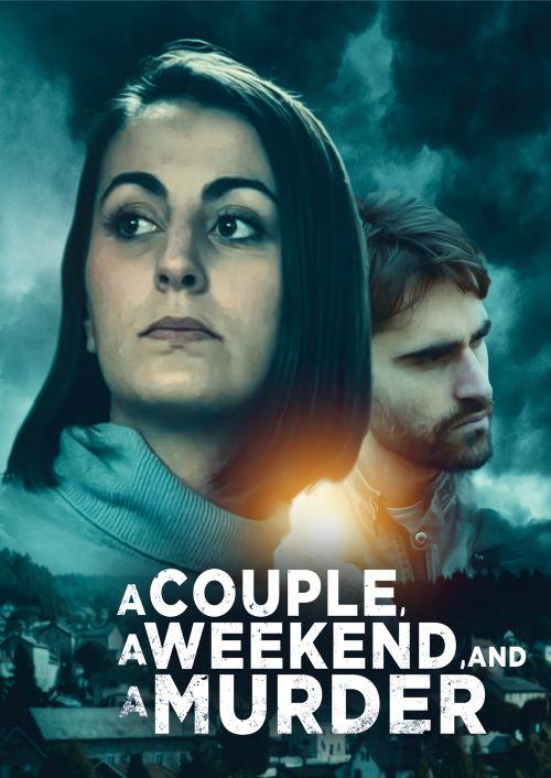 A Couple, A Weekend, and A Murder