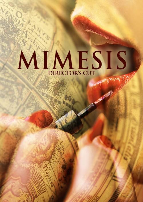 Mimesis: Director's Cut