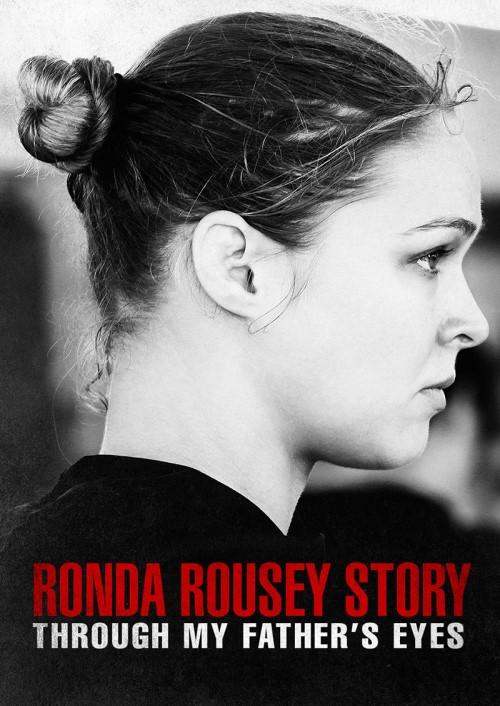 The Ronda Rousey Story: Through My Father's Eyes