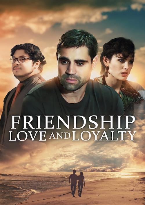 Friendship, Love and Loyalty