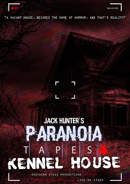 Jack Hunter's Paranoia Tapes 4: Kennel House
