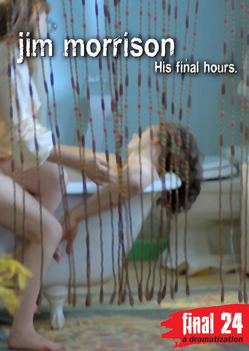 Jim Morrison - Final 24: His Final Hours