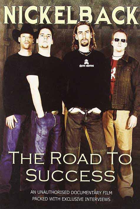 Nickleback - Road to Success Unauthorized