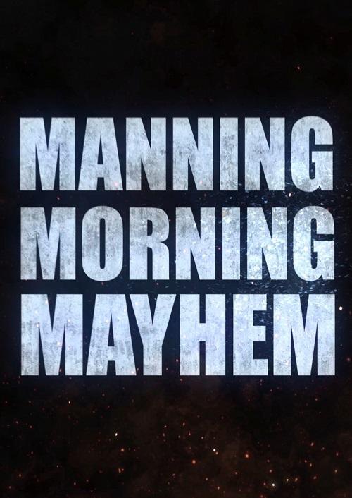 Manning Morning Mayhem