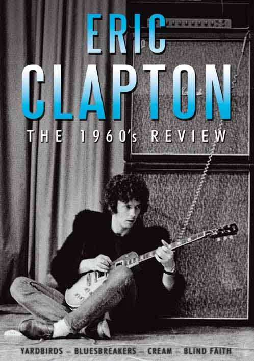 Eric Clapton - The 1960s Review