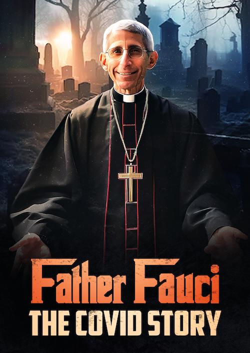 Father Fauci: The Covid Story