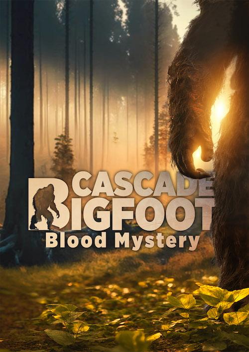 Cascade Bigfoot Blood Mystery