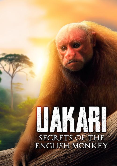 Uakari: Secrets of the English Monkey