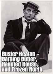 Buster Keaton - Battling Butler, Haunted House, Frozen North